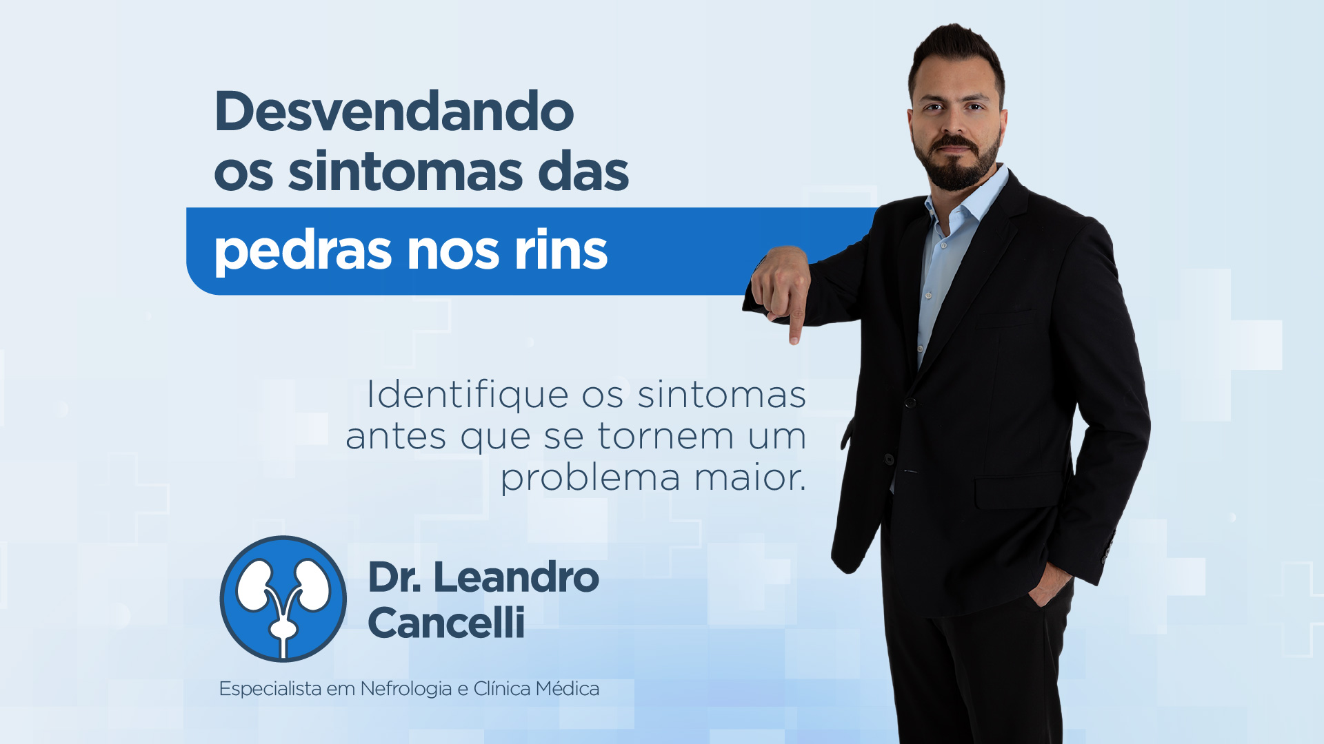 Desvendando os Sintomas das Pedras nos Rins: Dicas do Dr. Leandro Cancelli