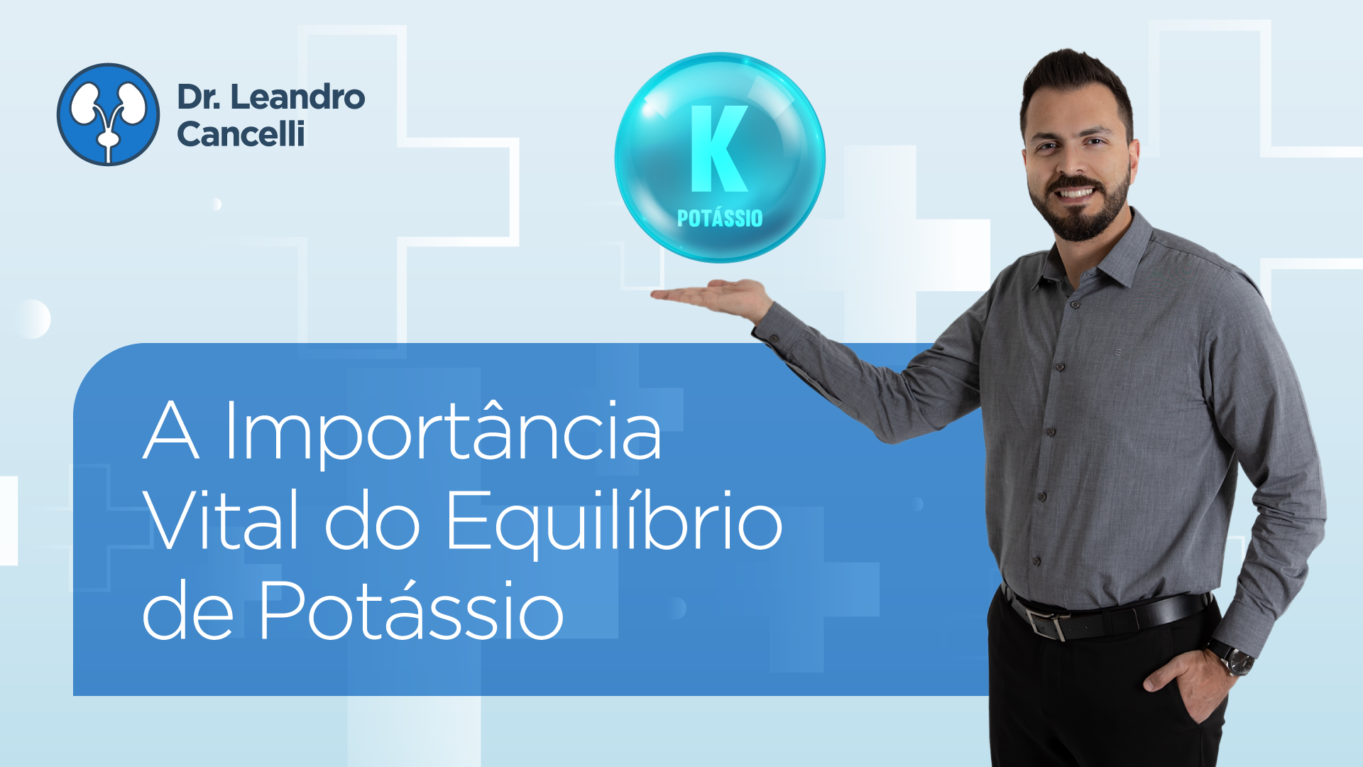 O Papel Crucial do Potássio na Saúde Cardiovascular e Muscular: Orientações do Dr. Leandro Cancelli