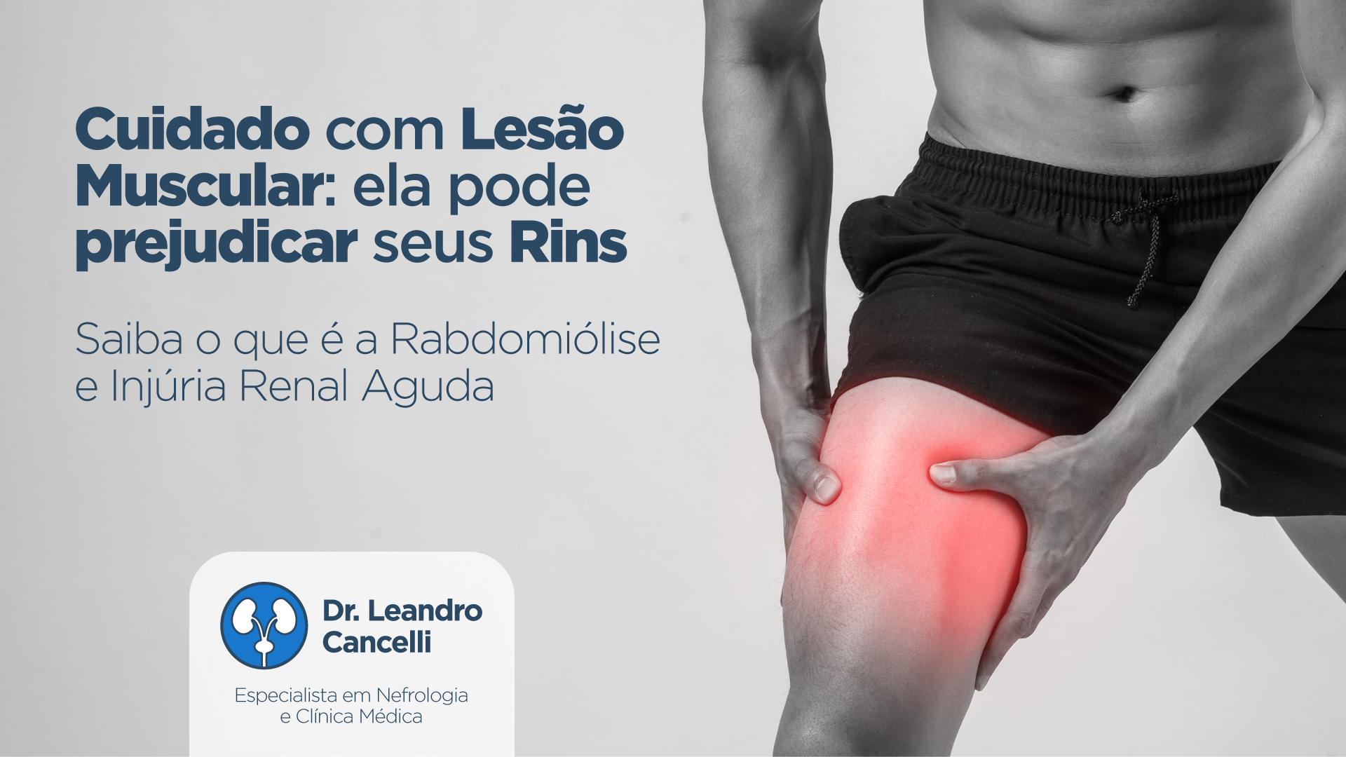 Lesão Muscular (Rabdomiólise) e Injúria Renal Aguda: Entenda a Relação!