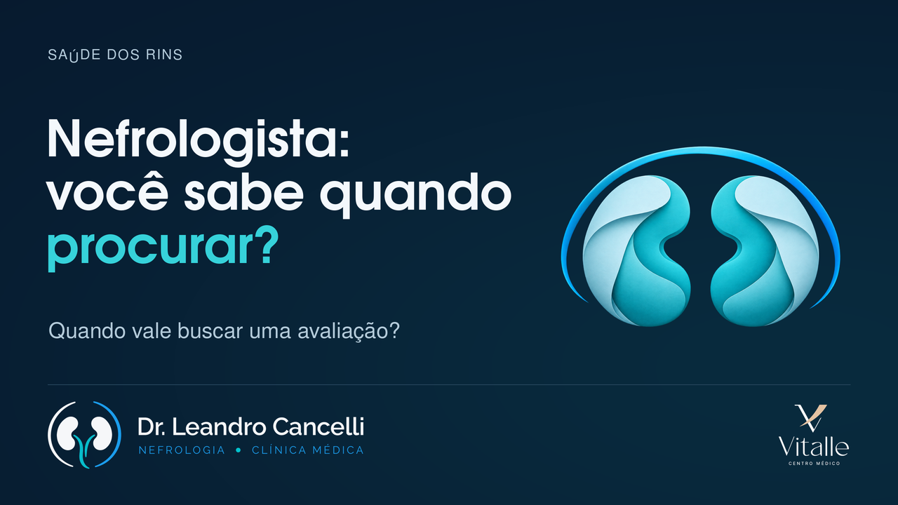 Nefrologista: você sabe quando procurar esse especialista?